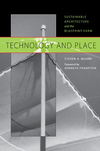 technology and place 1st edition steven a. moore 029275244x, 0292788584, 9780292752443, 9780292788589