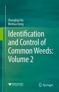 identification and control of common weeds volume 2 1st edition zhenghao xu, meihua deng 9402411550,