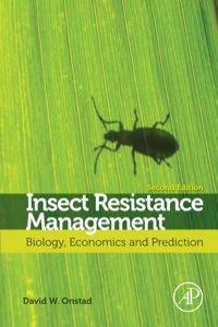 insect resistance management biology economics and prediction 2nd edition onstad, david w. 0123969557,