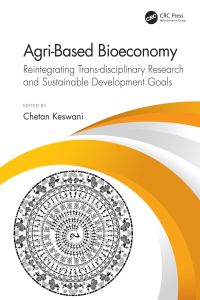 agri based bioeconomy 1st edition author 0367768909, 1000382443, 9780367768904, 9781000382440