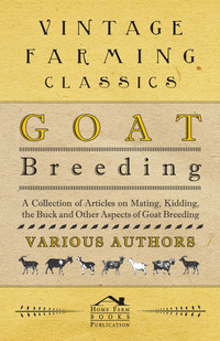 goat breeding a collection of articles on mating kidding the buck and other aspects of goat breeding 1st