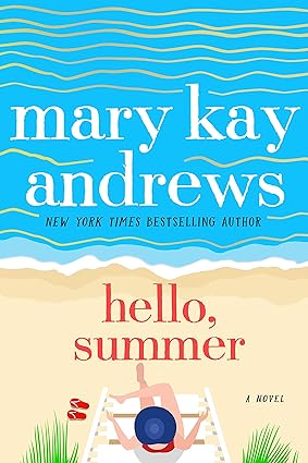 hello summer  mary kay andrews 1250256917, 978-1250256911