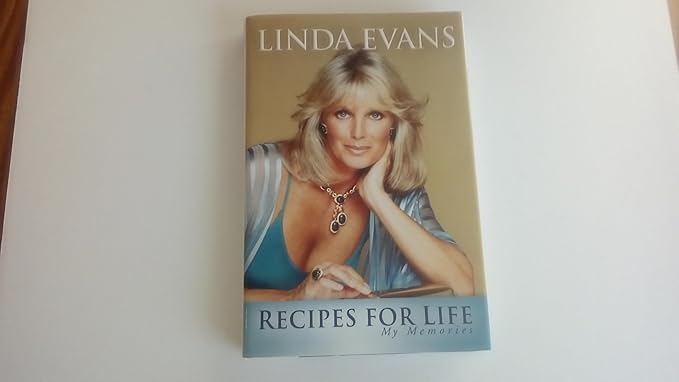 recipes for life my memories 1st edition linda evans 1593156480, 978-1593156480