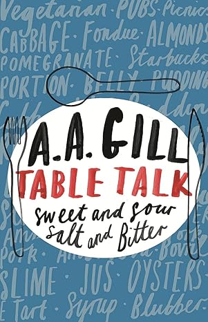 table talk 1st edition a a gill 0753824418, 978-0753824412