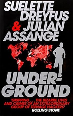 underground 1st edition suelette dreyfus ,julian assange b00ebfnuw0