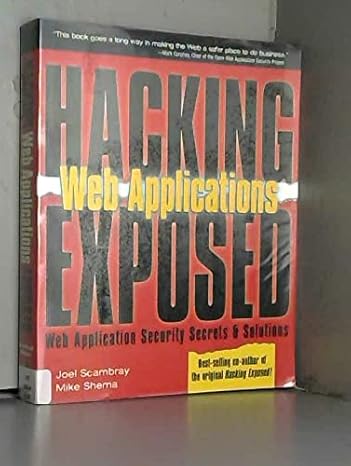 web applications 1st edition joel scambray ,mike shema 007222438x, 978-0072224382