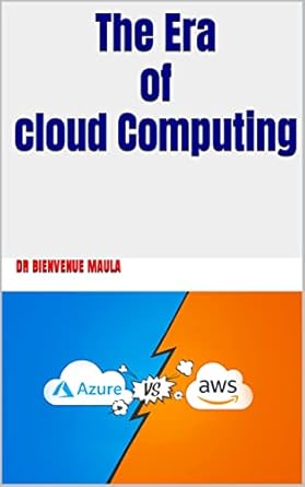 the era of cloud computing 1st edition dr bienvenue maula b09sx5ksqc