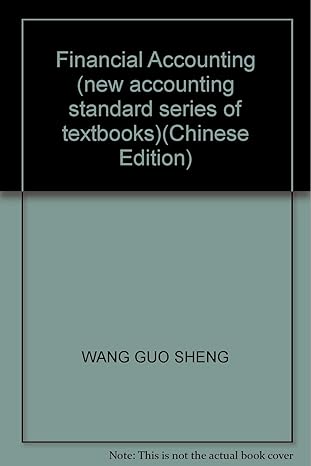 financial accounting 1st edition wang guo sheng 7542919407, 978-7542919403