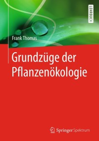 grundz ge der pflanzen kologie 1st edition frank thomas 3662541386, 3662541394, 9783662541388, 9783662541395