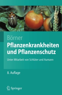 pflanzenkrankheiten und pflanzenschutz 8th edition horst b?rner 3540490671, 354049068x, 9783540490678,