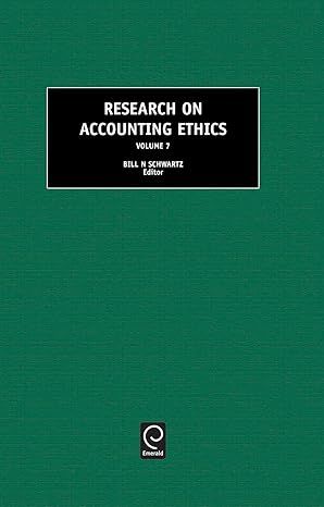 research on accounting ethics 1st edition bill n schwartz 0762307439, 978-0762307432