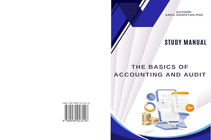 the basics of accounting and audit 1st edition anna hanisyan b0cth2j8hp, b0ctgl96lc