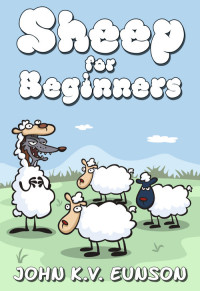 sheep for beginners 1st edition john k. v. eunson 1845020405, 1845026268, 9781845020408, 9781845026264