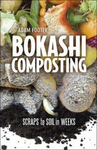 bokashi composting 1st edition adam footer 0865717524, 1550925490, 9780865717527, 9781550925494