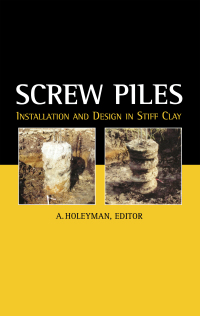 screw piles installation and design in stiff clay 1st edition a.e. holeyman 9058091929, 100015114x,