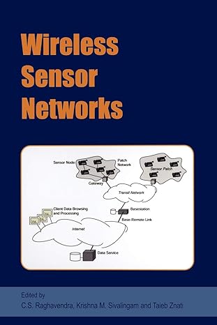 wireless sensor networks 2004th. 3rd print edition c s raghavendra ,krishna m sivalingam ,taieb znati