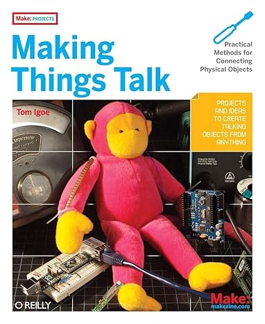 making things talk 1st edition tom igoe 0596510519, 978-0596510510