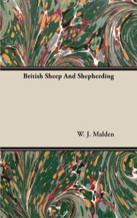 british sheep and shepherding 1st edition w. j. malden 1444652117, 1447497821, 9781444652116, 9781447497820