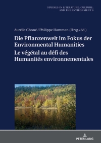 die pflanzenwelt im fokus der environmental humanities / le v g tal au d fi des humanit s environnementales