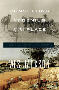 consulting the genius of the place 1st edition wes jackson 1582437807, 158243848x, 9781582437804,