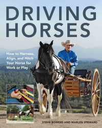 driving horses 1st edition steve bowers, marlen steward 0760345708, 1627881506, 9780760345702, 9781627881500