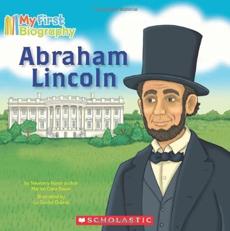 abraham lincoln 1st edition marion dane bauer, liz goulet dubois 0545342945