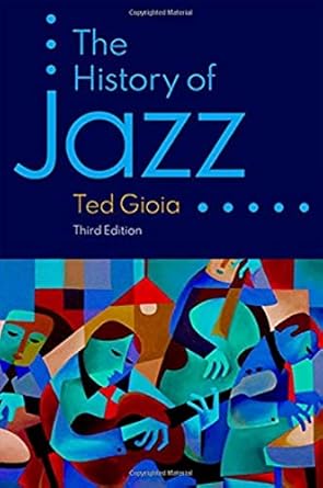 the history of jazz 3rd edition ted gioia 0190087218, 978-0190087210