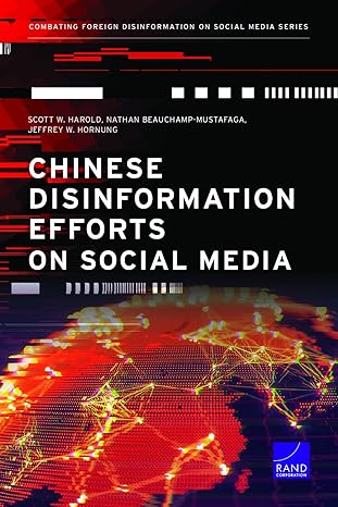 chinese disinformation efforts on social media 1st edition scott w. harold ,nathan beauchamp-mustafaga