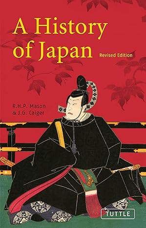 a history of japan revised edition r. h. p. mason ,j. g. caiger 080482097x, 978-0804820974