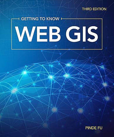 getting to know web gis 3rd edition pinde fu 1589485211, 978-1589485211