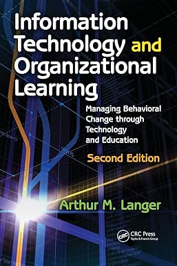 information technology and organizational learning 2nd edition arthur langer 0415875838, 978-0415875837