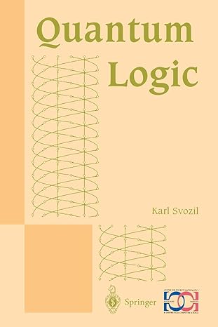 quantum logic 1998 edition karl svozil 9814021075, 978-9814021074