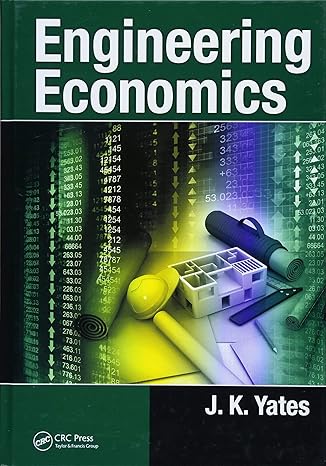 engineering economics 1st edition j k yates 1498750850, 978-1498750851