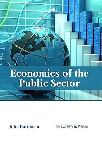 economics of the public sector 1st edition john hardiman 1635496594, 978-1635496598