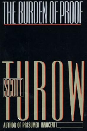 the burden of proof 1st edition scott turow b003r7lcqo, 978-0374117344