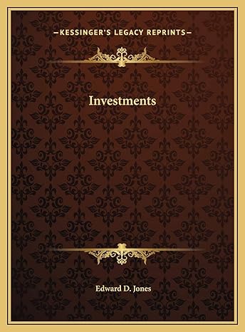 investments 1st edition edward d jones 1169769446, 978-1169769441