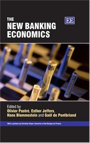 the new banking economics 1st edition oliver pastre ,esther jeffers ,hans blommestein ,gael de pontbriand