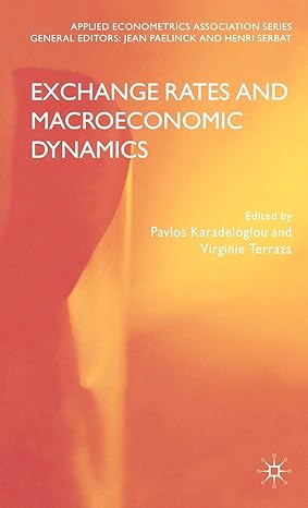 exchange rates and macroeconomic dynamics 2008th edition p karadeloglou ,v terraza 0230500625, 978-0230500624