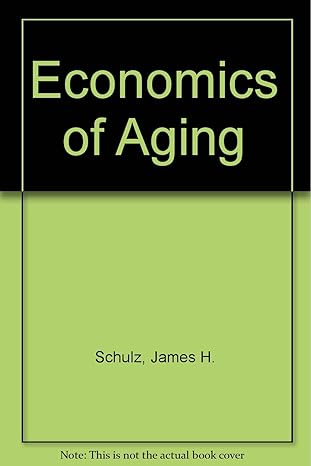 economics of aging subsequent edition james h schulz 0442281323, 978-0442281328