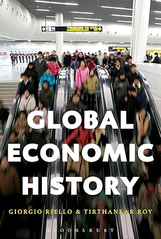 global economic history 1st edition tirthankar roy ,giorgio riello 1472588428, 978-1472588425