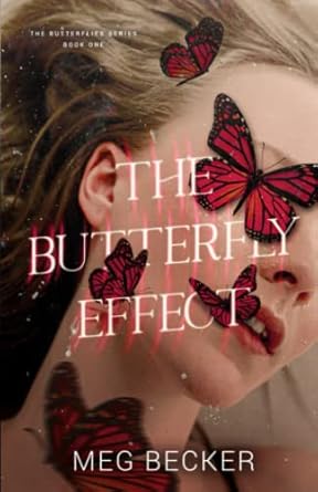 the butterfly effect  meg becker b0b3mwp4lh, 979-8821276049