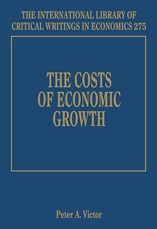 the costs of economic growth 1st edition peter a victor 1849809259, 978-1849809252