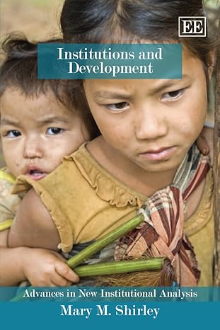 institutions and development 1st edition mary m. shirley 1849801614, 978-1849801614