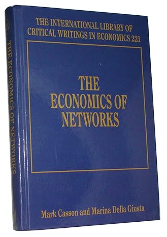 the economics of networks 1st edition mark casson ,marina della giusta 1847203655, 978-1847203656