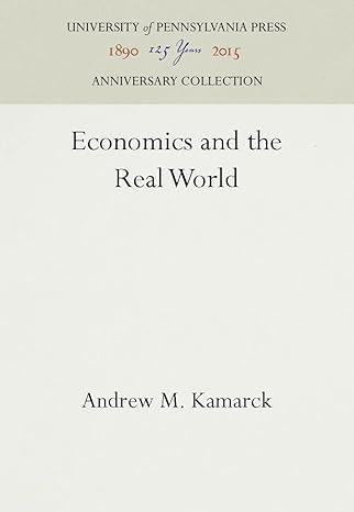 economics and the real world 1st edition andrew m kamarck 0812279026, 978-0812279023