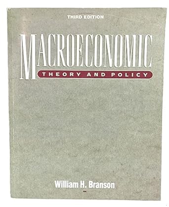 macroeconomic theory and policy 3rd edition william h. branson 0060409320, 978-0060409326