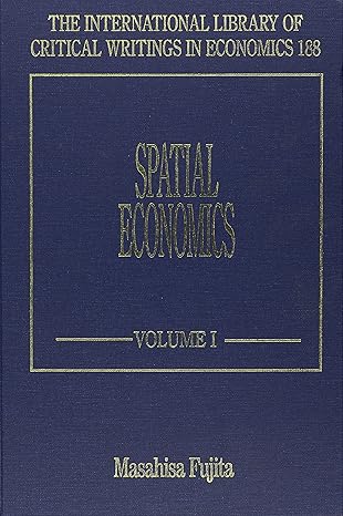 spatial economics 1st edition masahisa fujita 1843766485, 978-1843766483