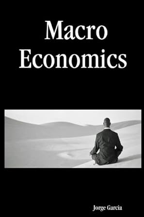 macro economics 1st eddition edition jorge garcia b005d3q3hi