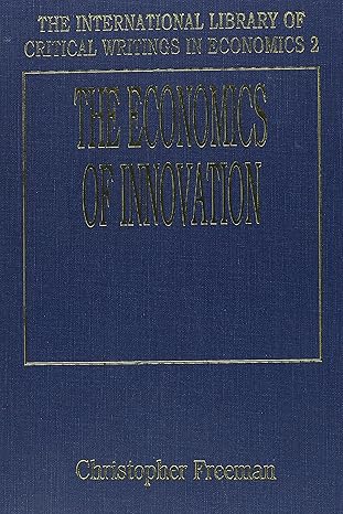 the economics of innovation 1st edition christopher freeman 1852781718, 978-1852781712