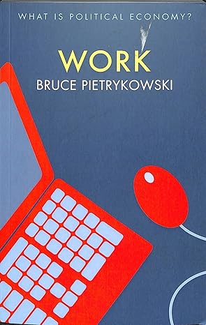 work 1st edition bruce pietrykowski 1509530843, 978-1509530847